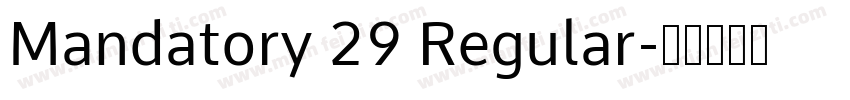 Mandatory 29 Regular字体转换